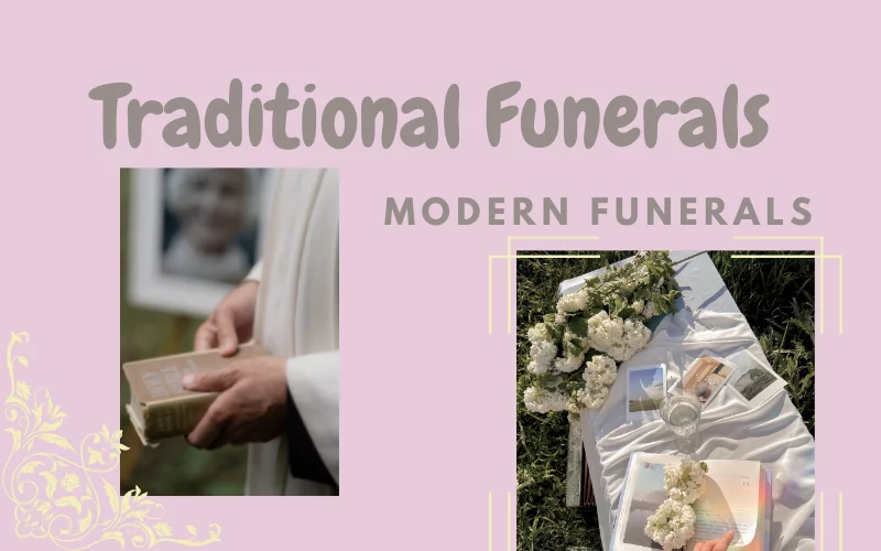Traditional Funerals and Modern Funerals Compared